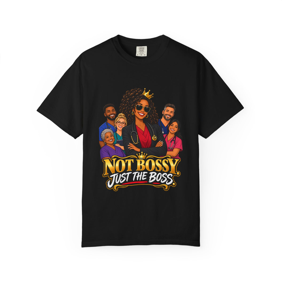 Not Bossy Just the Boss Nurse Manager Tee (Long Curls)