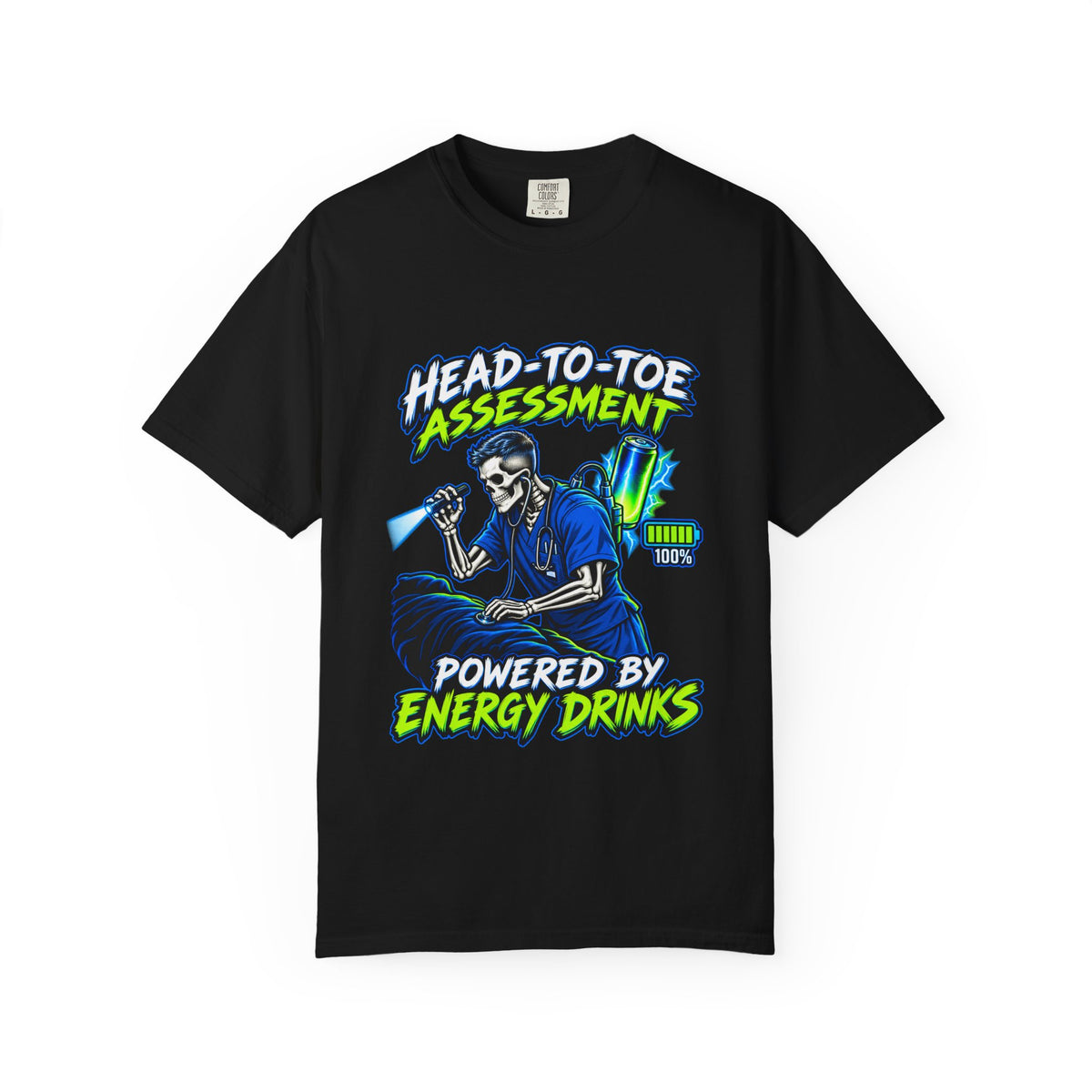 Head-to-Toe Assessment Powered by Energy Drinks Skeleton Male Nurse Comfort Colors T-Shirt