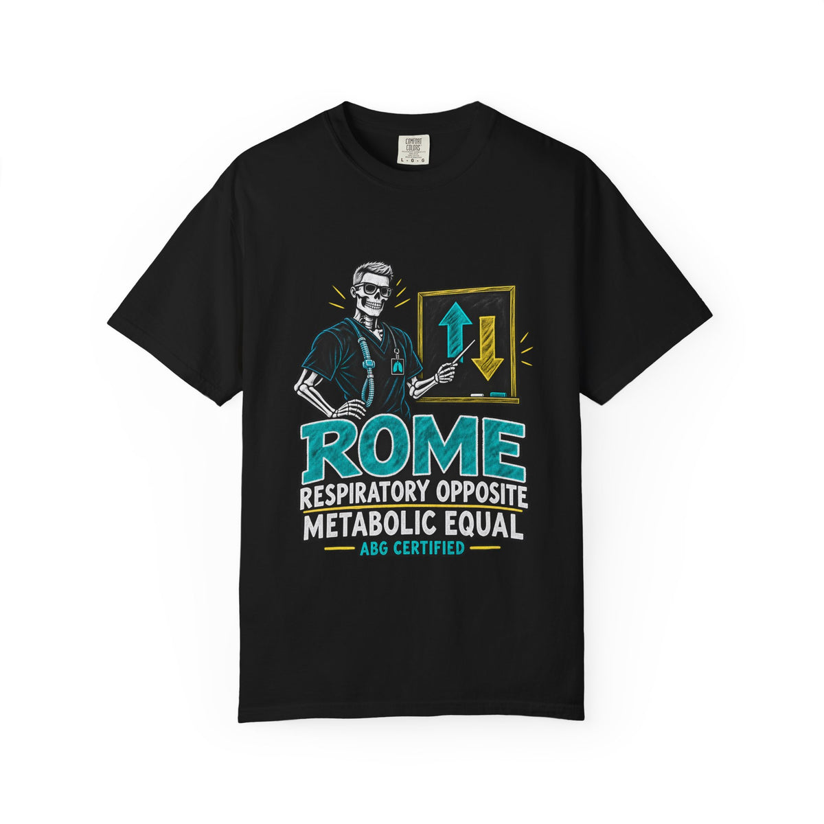 ROME Respiratory Opposite Metabolic Equal Male Skeleton RT Comfort Colors T-Shirt