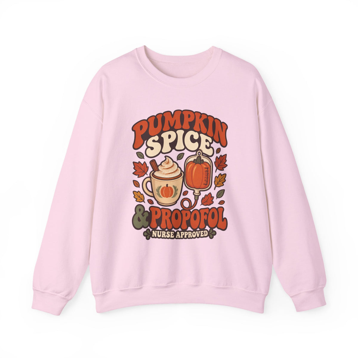 Pumpkin Spice & Propofol Fall Nurse Crewneck Sweatshirt