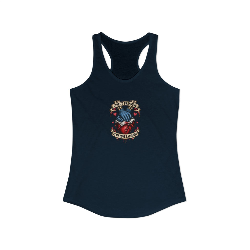 Direct Pressure Is My Love Language Skeleton ER Nurse Women's Racerback Tank Top