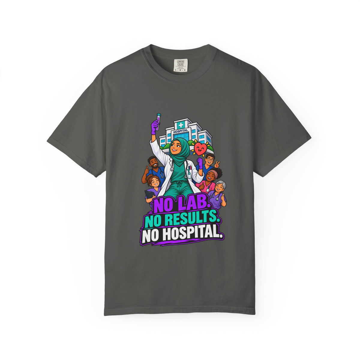 No Lab No Results No Hospital Lab Tech Comfort Colors T-Shirt