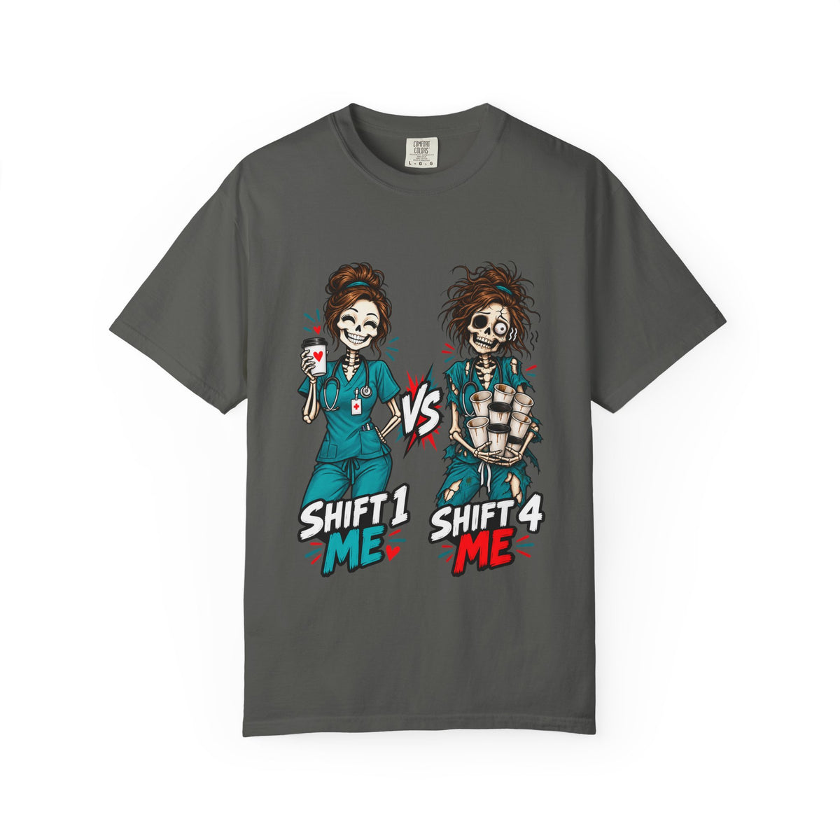 Shift 1 Me vs Shift 4 Me Skeleton Nurse Comfort Colors T-Shirt