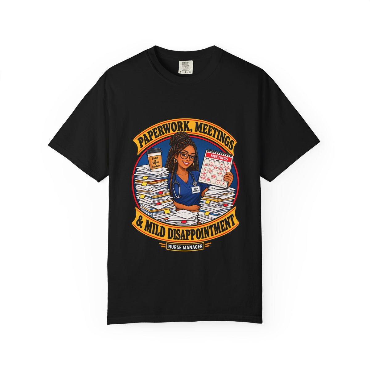 Paperwork Meetings and Mild Disappointment Nurse Manager Tee (Braids)
