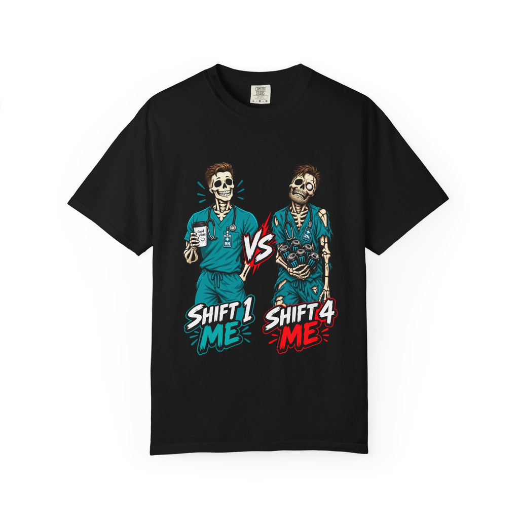 Shift 1 Me vs Shift 4 Me Skeleton Male Nurse Comfort Colors T-Shirt