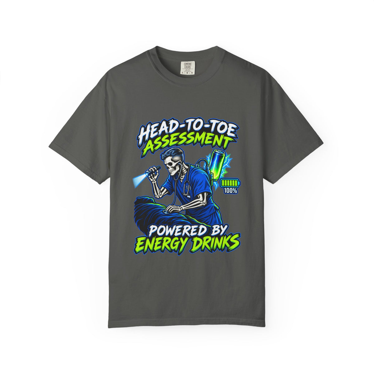 Head-to-Toe Assessment Powered by Energy Drinks Skeleton Male Nurse Comfort Colors T-Shirt