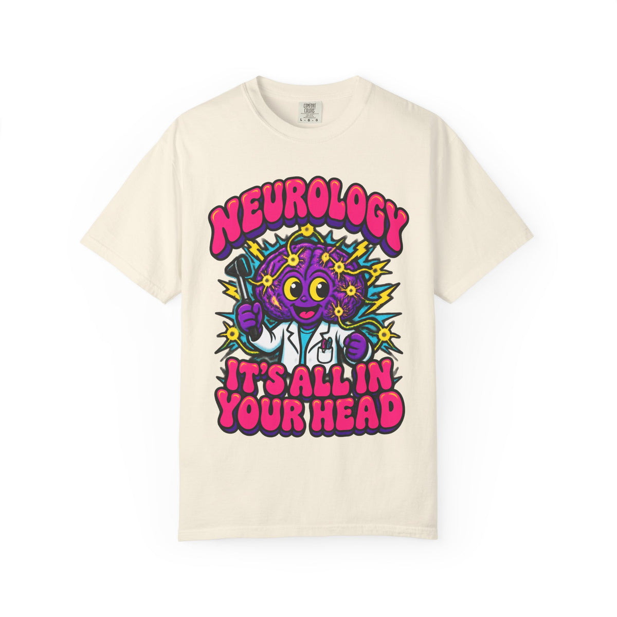 Neurology It's All in Your Head Funny Neurologist Comfort Colors T-Shirt
