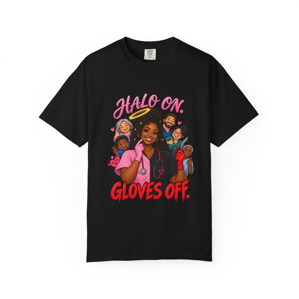 Halo On Gloves Off Nice and Naughty Nurse Comfort Colors T-Shirt