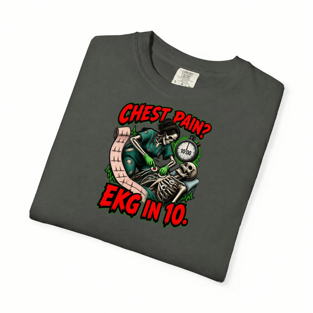 Chest Pain EKG in 10 Skeleton ER Nurse Comfort Colors T-Shirt folded