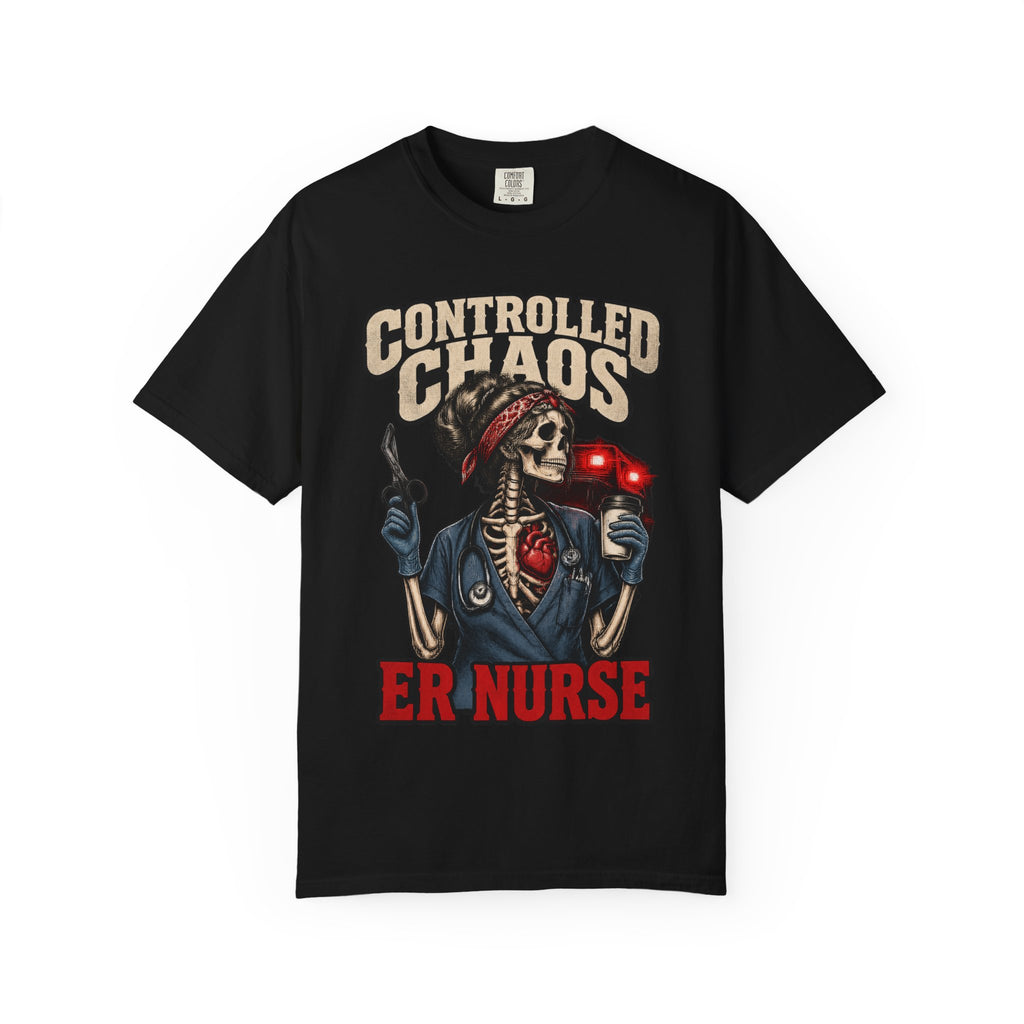 Controlled Chaos Skeleton ER Nurse Comfort Colors T-Shirt