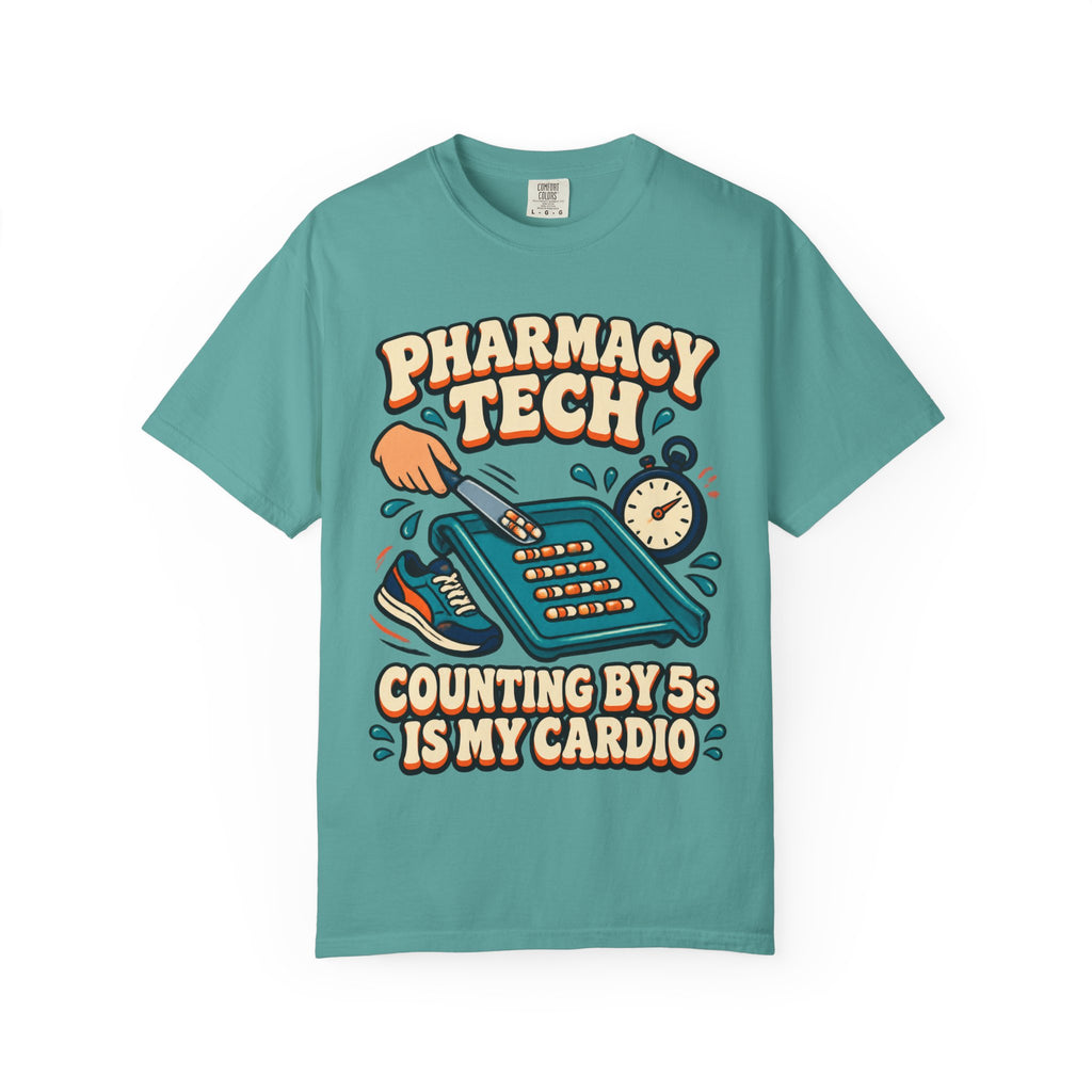 Pharmacy Tech Counting by 5s Is My Cardio Funny Comfort Colors T-Shirt