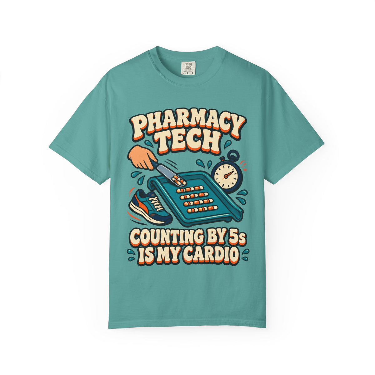 Pharmacy Tech Counting by 5s Is My Cardio Funny Comfort Colors T-Shirt