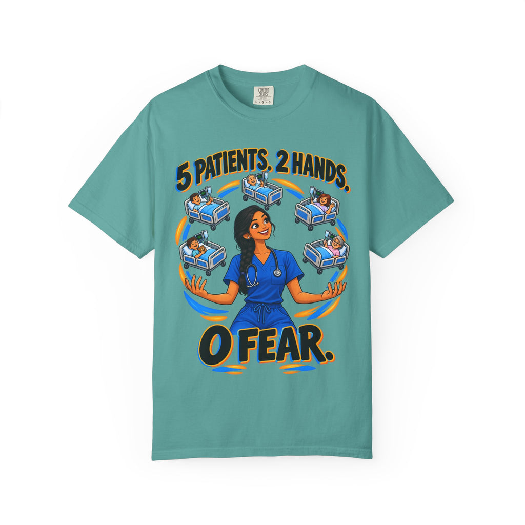 5 Patients 2 Hands 0 Fear Med Surg Nurse Comfort Colors T-Shirt