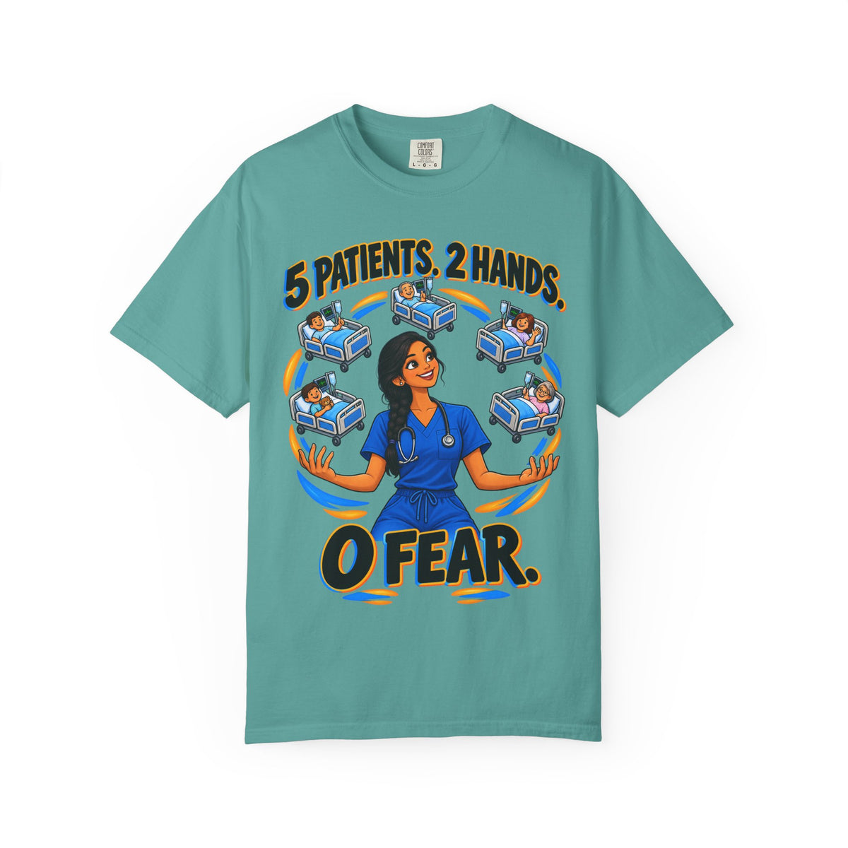 5 Patients 2 Hands 0 Fear Med Surg Nurse Comfort Colors T-Shirt