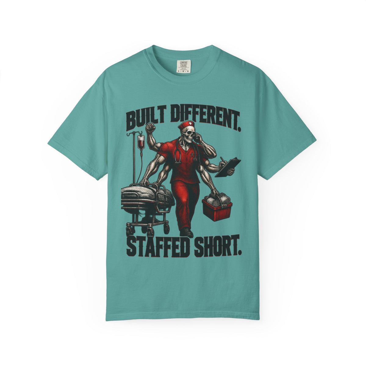 Built Different Staffed Short Skeleton Nurse Comfort Colors T-Shirt