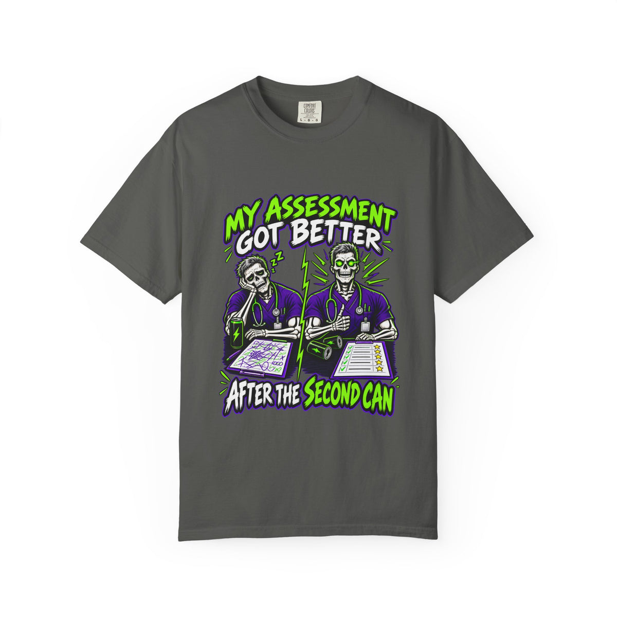 My Assessment Got Better After the Second Can Skeleton Male Nurse Comfort Colors T-Shirt