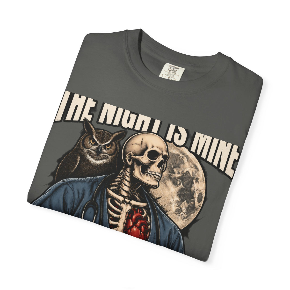 The Night Is Mine Night Shift Skeleton Nurse Comfort Colors T-Shirt