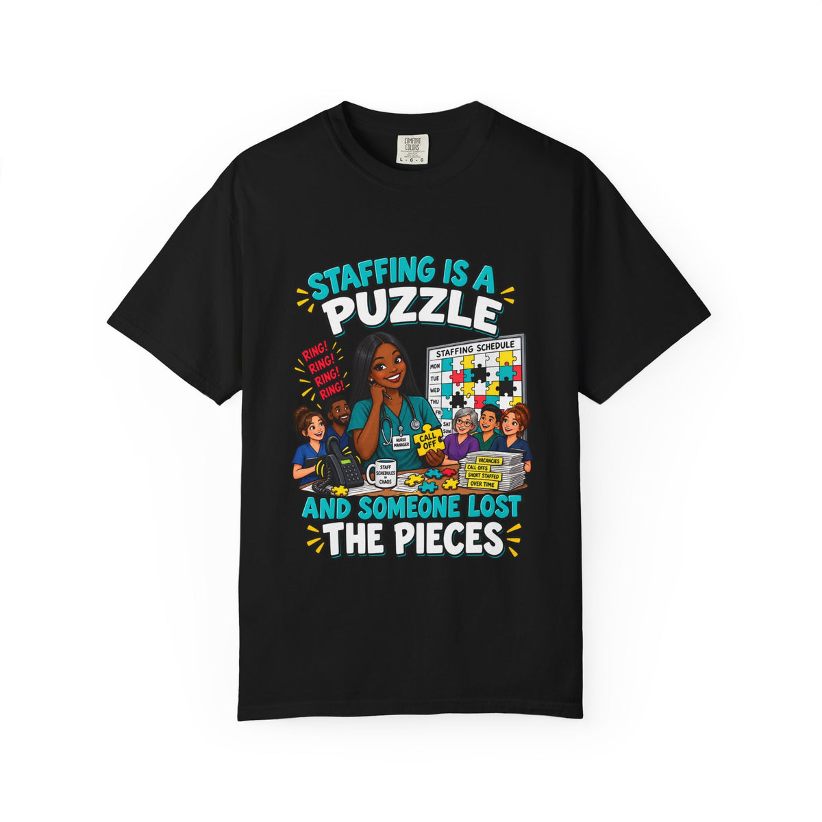 Staffing Is a Puzzle and Someone Lost the Pieces Nurse Manager Tee (Long Hair)