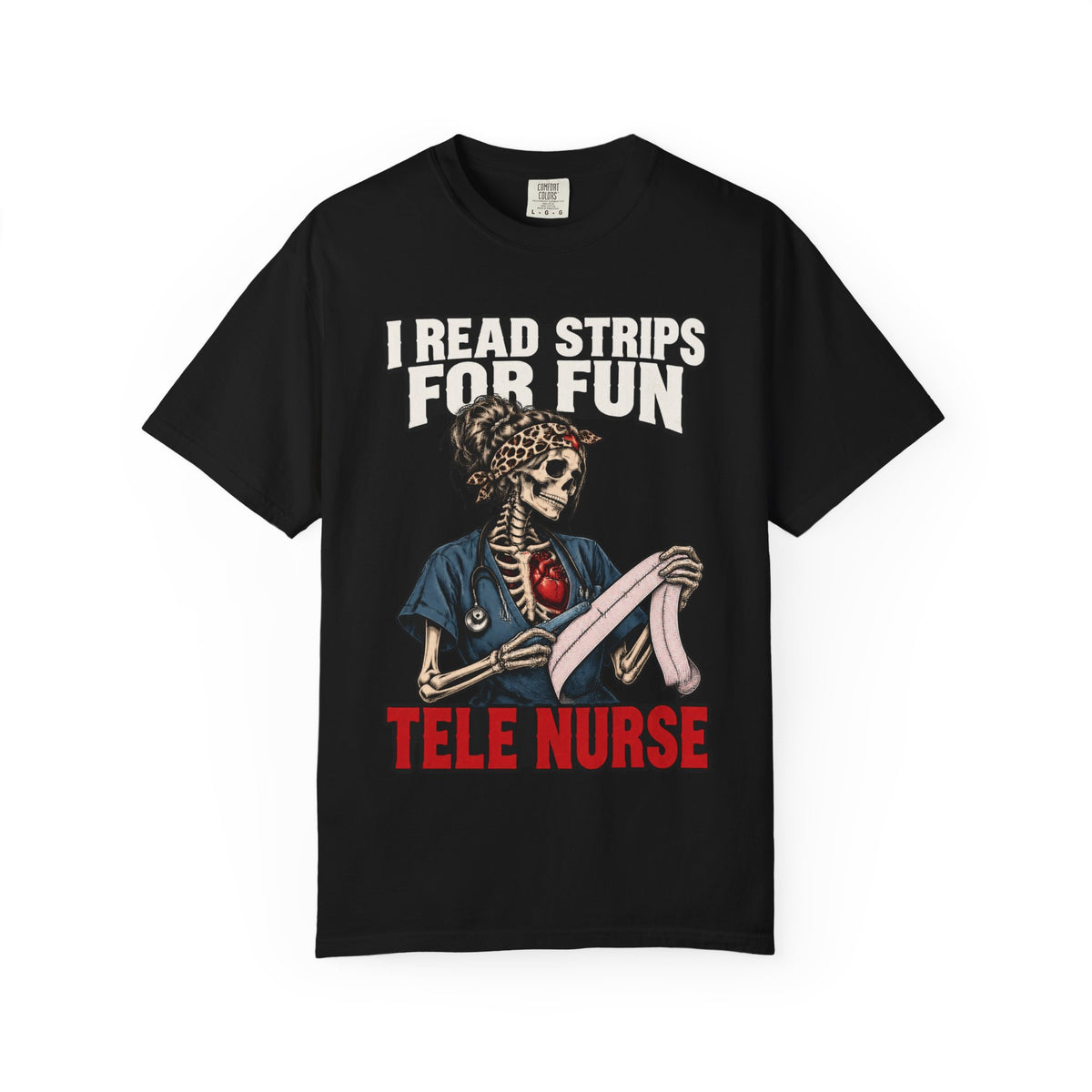 I Read Strips for Fun Skeleton Tele Nurse Comfort Colors T-Shirt