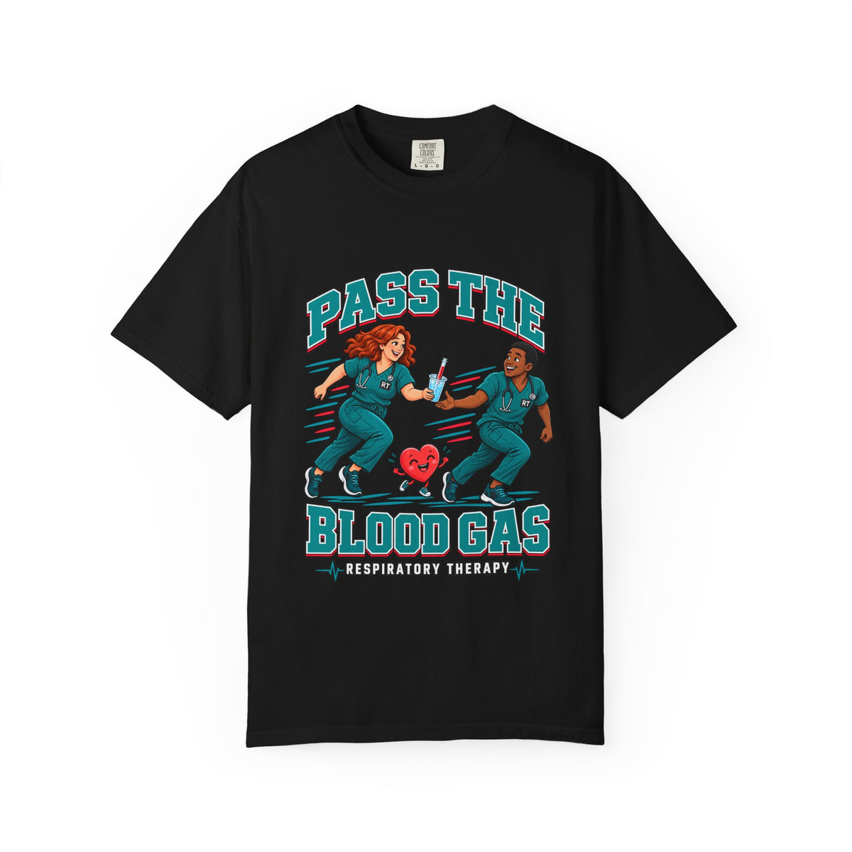 Pass the Blood Gas Respiratory Therapist Comfort Colors T-Shirt