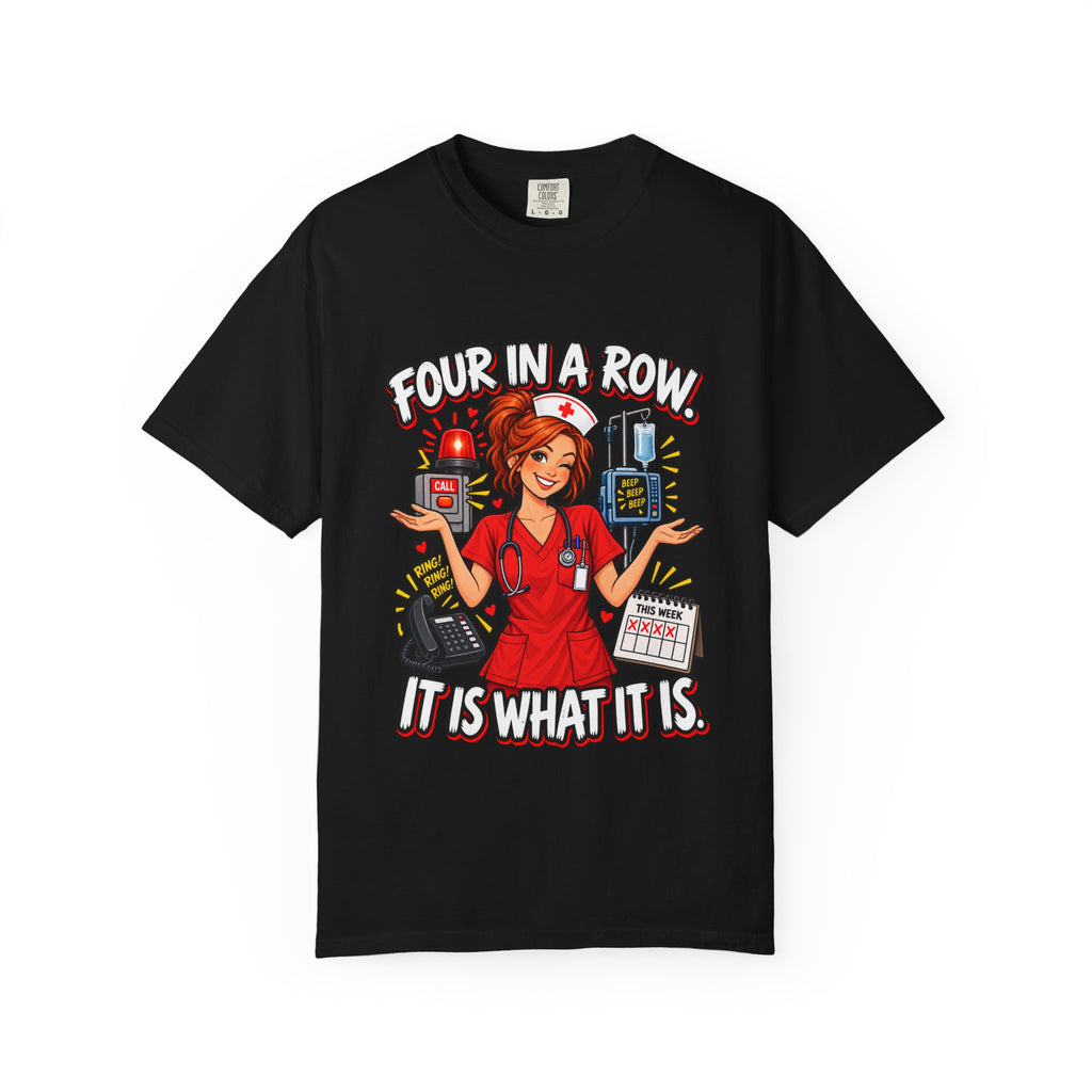 Four in a Row It Is What It Is Nurse Tee (Red Ponytail)