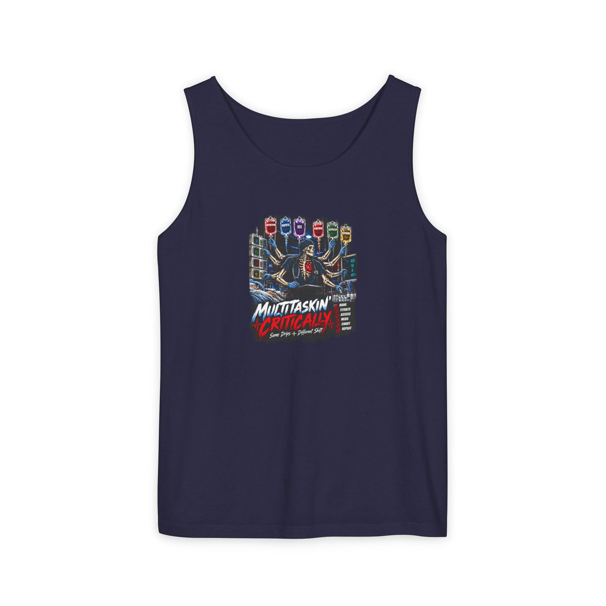 Multitaskin' Critically Same Drips Different Shift Skeleton ICU Nurse Comfort Colors Tank Top