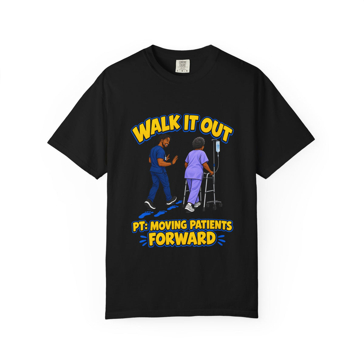 Walk It Out Male Physical Therapist Comfort Colors T-Shirt