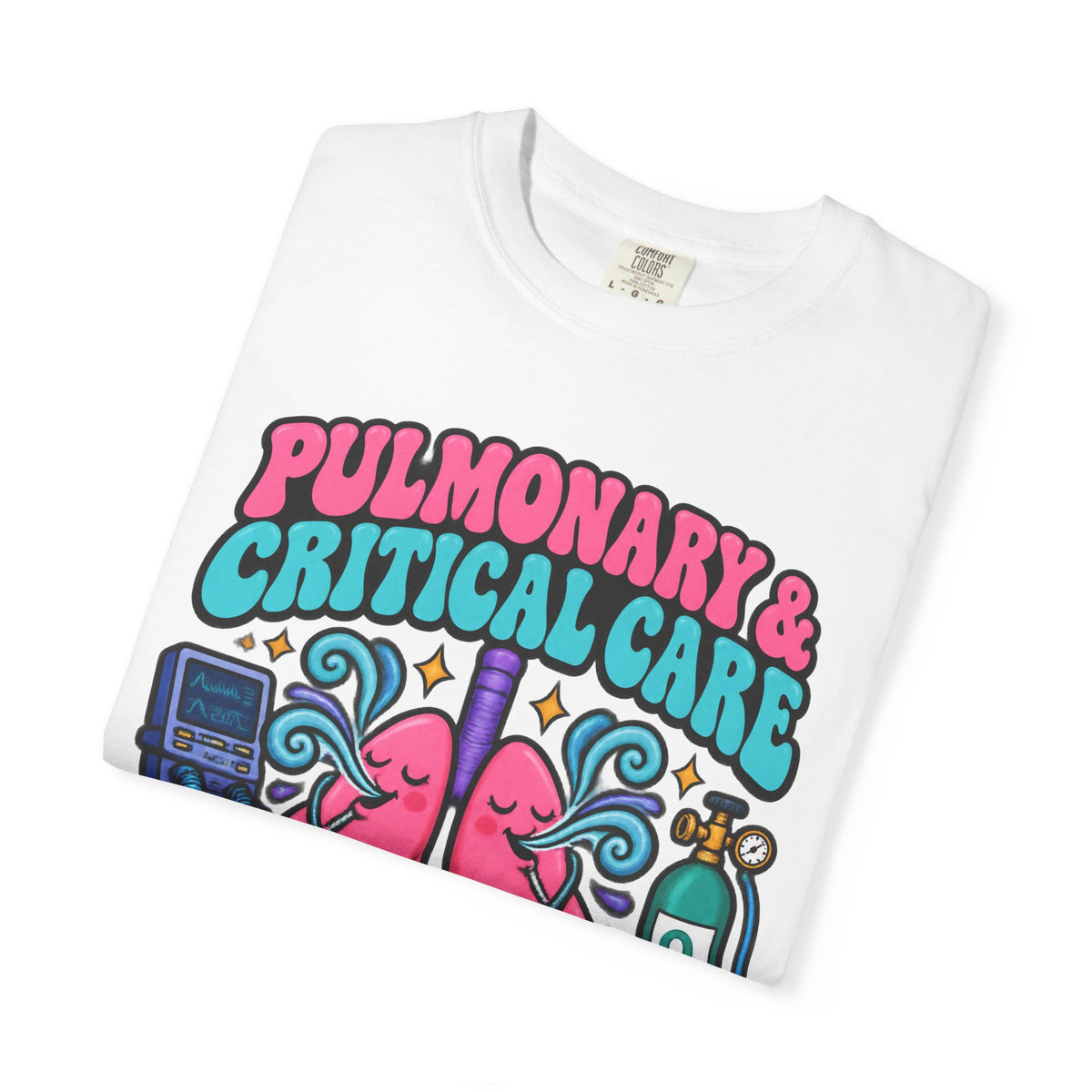 Pulmonary and Critical Care Take a Deep Breath Doctor Comfort Colors T-Shirt