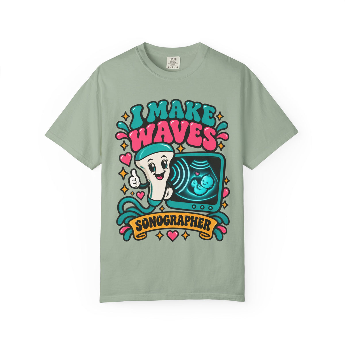 I Make Waves Sonographer Ultrasound Tech Comfort Colors T-Shirt