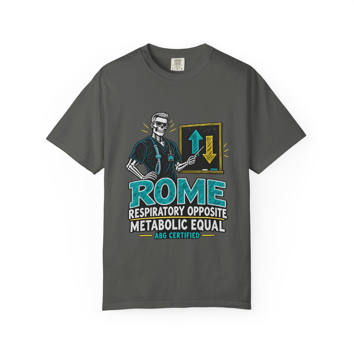 ROME Respiratory Opposite Metabolic Equal Male Skeleton RT Comfort Colors T-Shirt