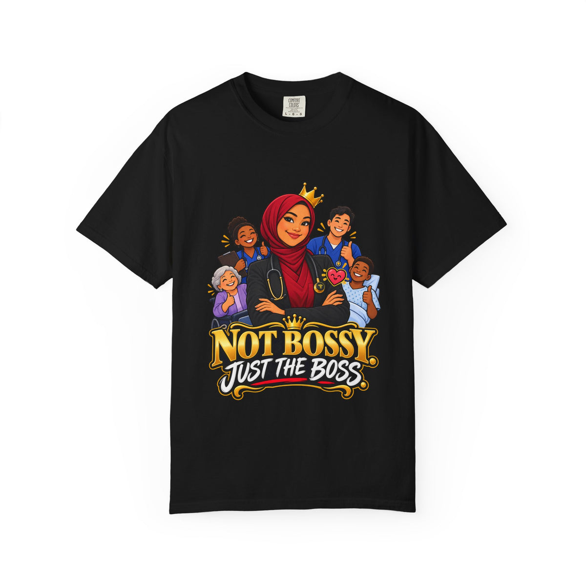 Not Bossy Just the Boss Nurse Manager Comfort Colors T-Shirt