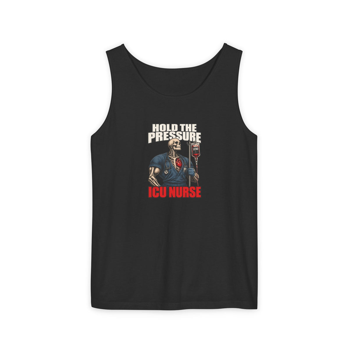 Hold the Pressure Levo Skeleton ICU Nurse Comfort Colors Tank Top