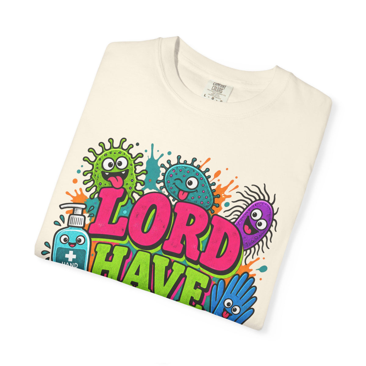 Lord Have MRSA Funny Nurse Pun Comfort Colors T-Shirt
