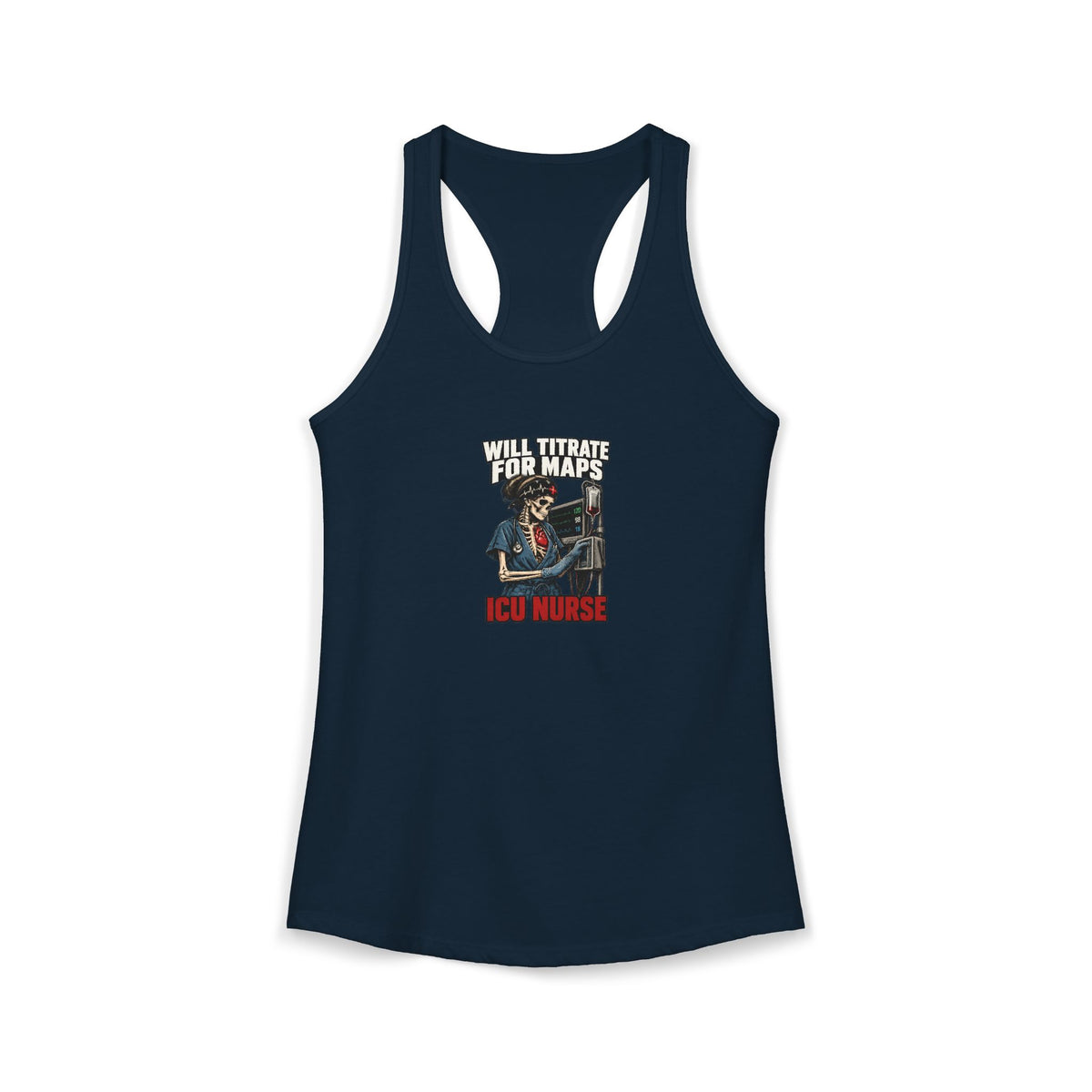 Will Titrate for MAPs Skeleton ICU Nurse Women's Racerback Tank Top