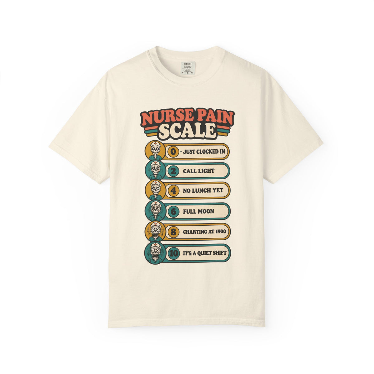 Nurse Pain Scale Funny Skeleton Nurse Comfort Colors T-Shirt