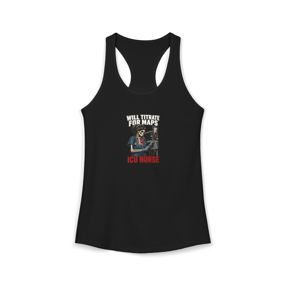Will Titrate for MAPs Skeleton ICU Nurse Women's Racerback Tank Top