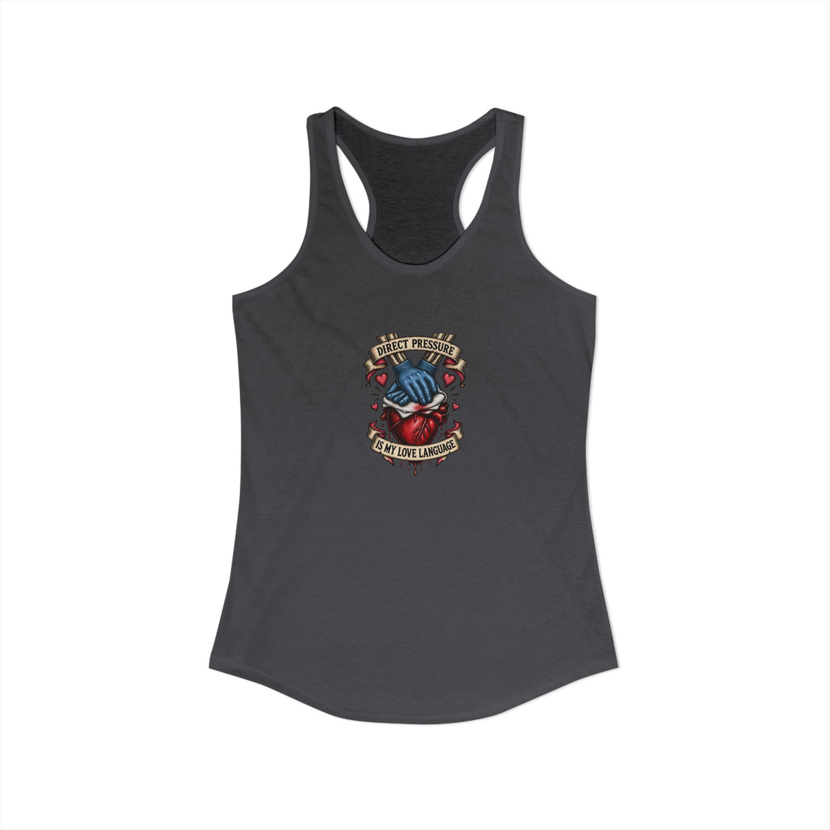 Direct Pressure Is My Love Language Skeleton ER Nurse Women's Racerback Tank Top