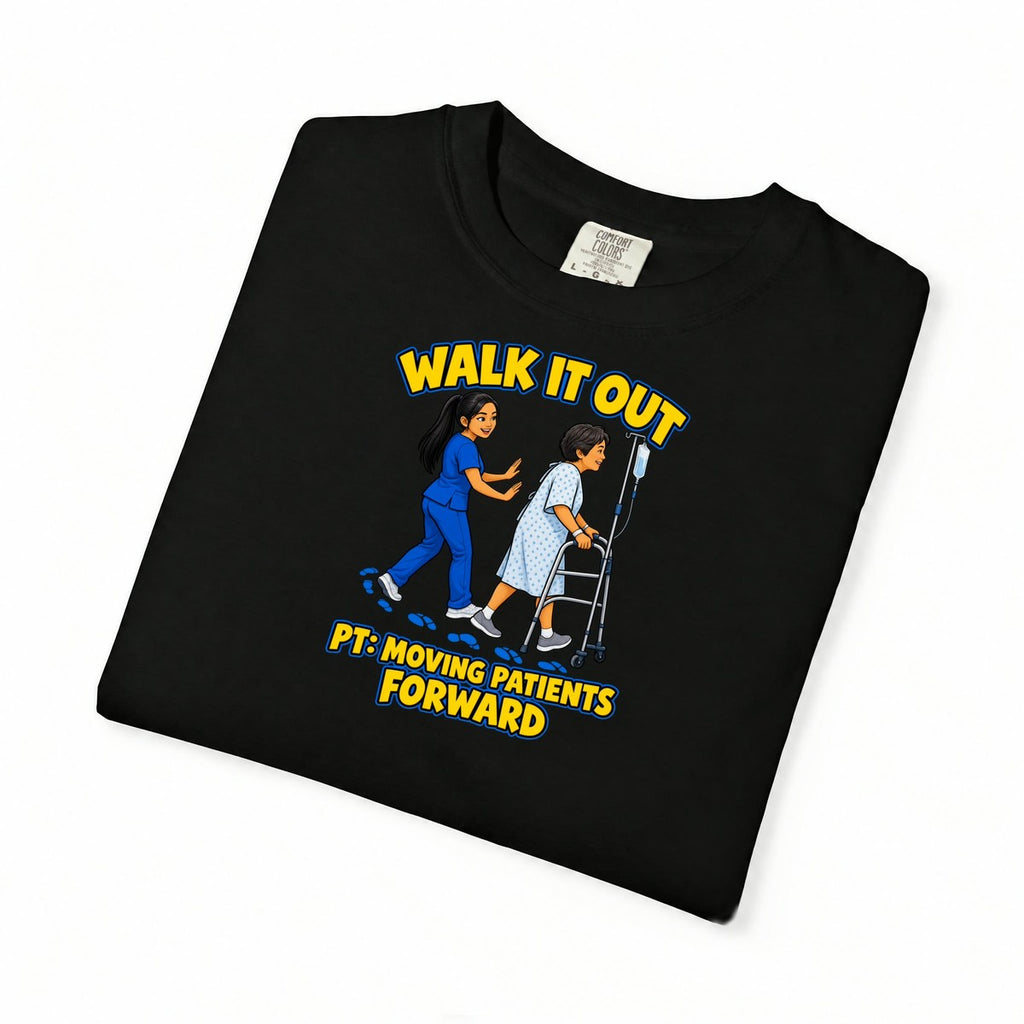 Walk It Out Women's Physical Therapist Comfort Colors T-Shirt