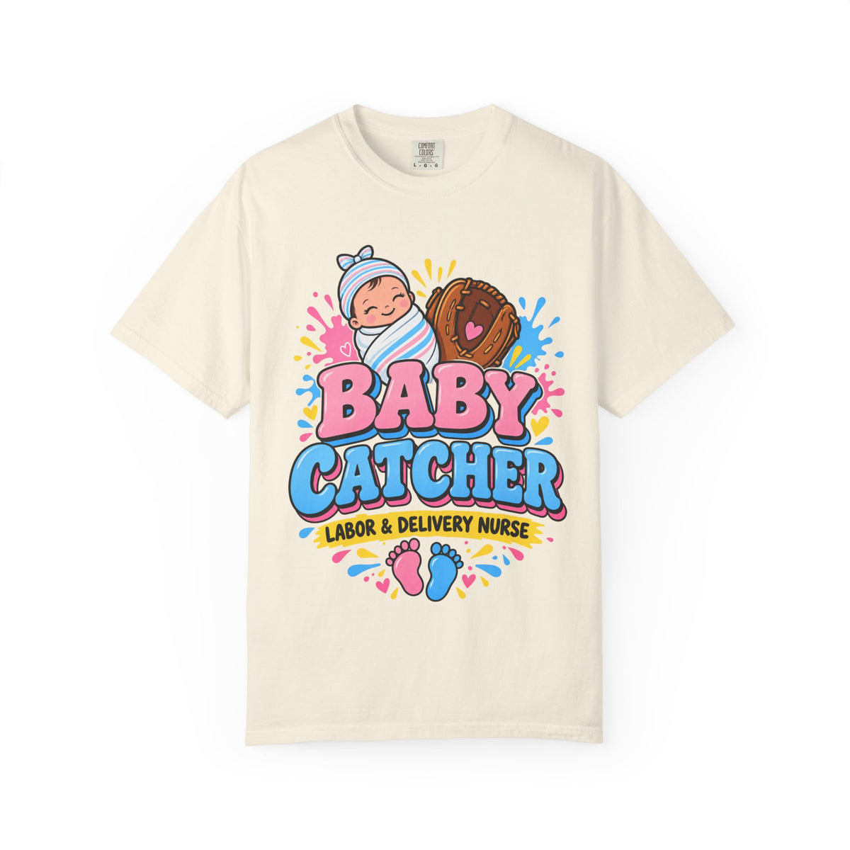 Baby Catcher Labor and Delivery Nurse Comfort Colors T-Shirt