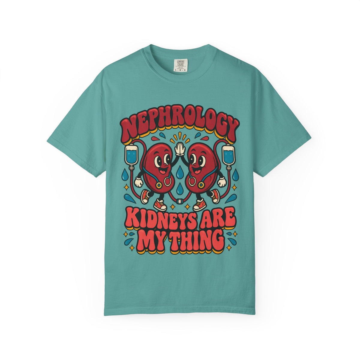 Nephrology Kidneys Are My Thing Funny Kidney Doctor Comfort Colors T-Shirt