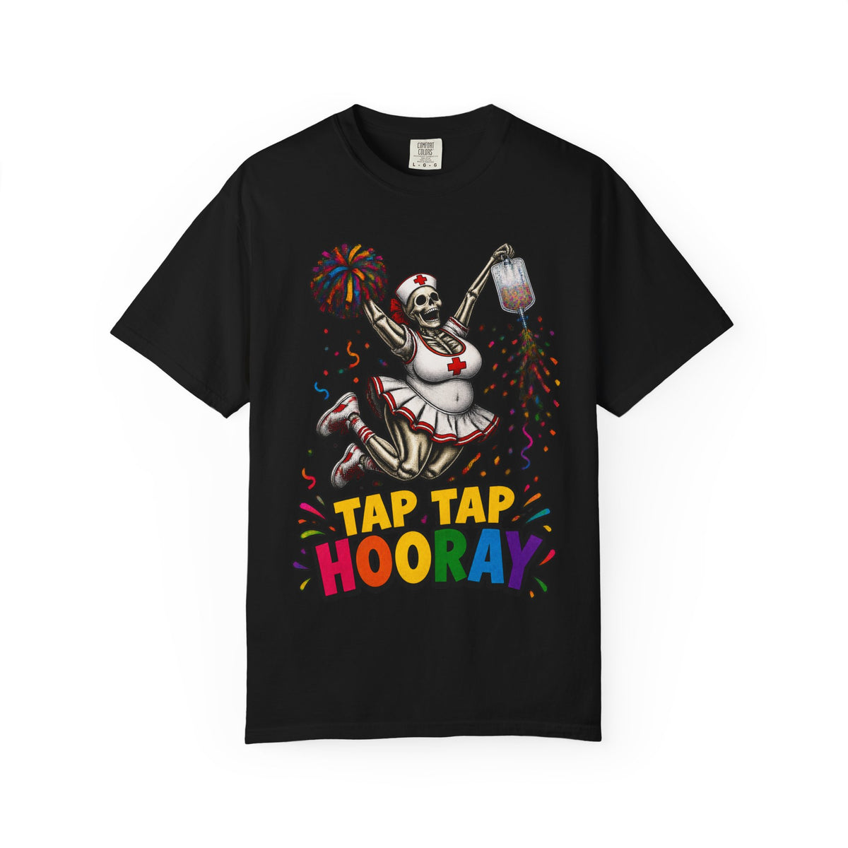 Tap Tap Hooray Skeleton Nurse Comfort Colors T-Shirt