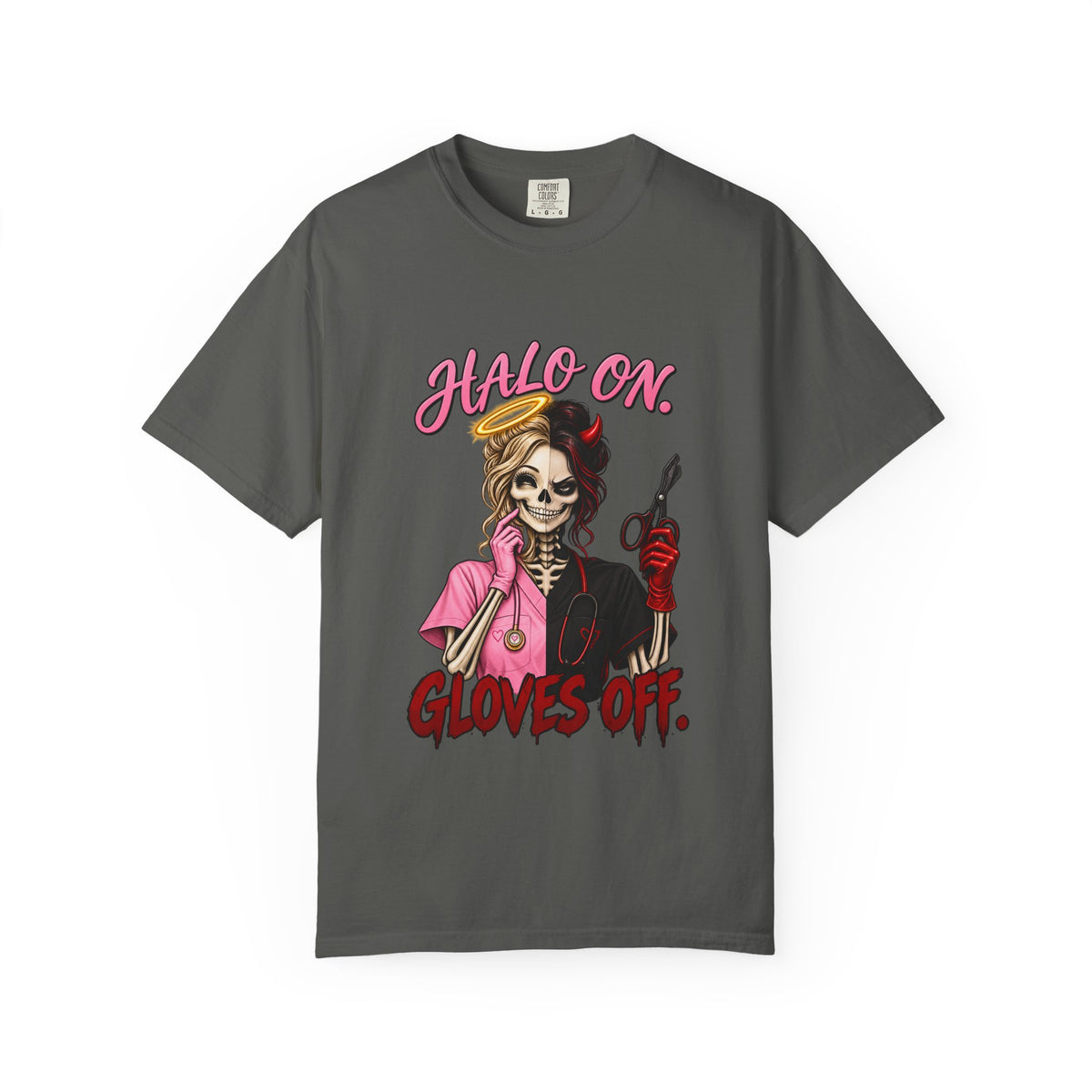 Halo On Gloves Off Nice and Naughty Skeleton Nurse Comfort Colors T-Shirt