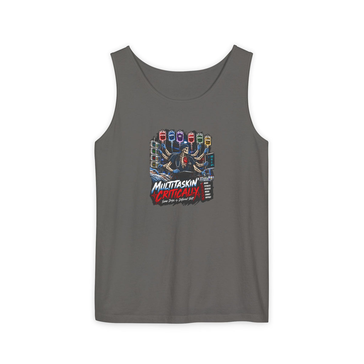Multitaskin' Critically Same Drips Different Shift Skeleton ICU Nurse Comfort Colors Tank Top