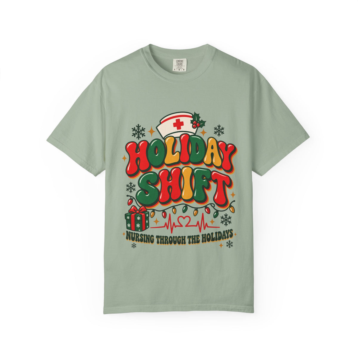 Holiday Shift Nursing Through the Holidays Comfort Colors T-Shirt