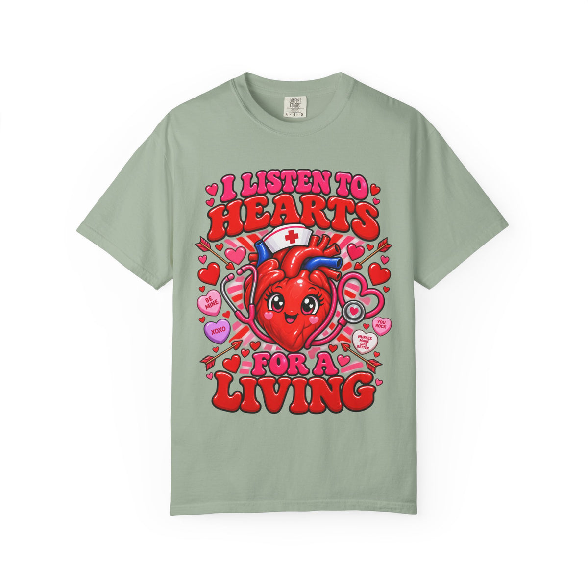 I Listen to Hearts for a Living Valentine's Day Nurse Comfort Colors T-Shirt