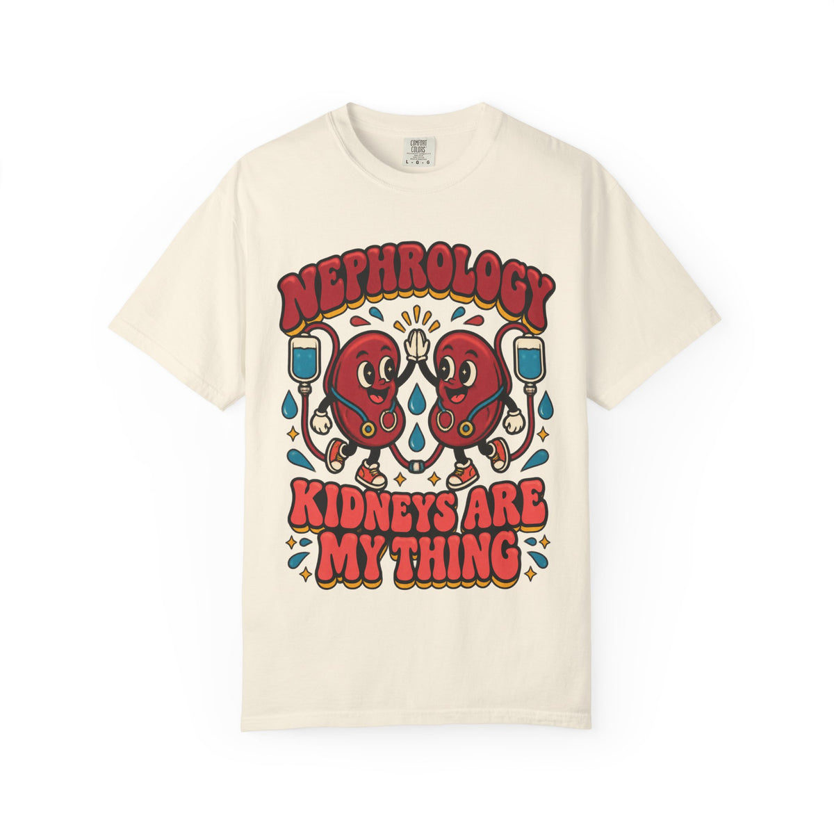 Nephrology Kidneys Are My Thing Funny Kidney Doctor Comfort Colors T-Shirt