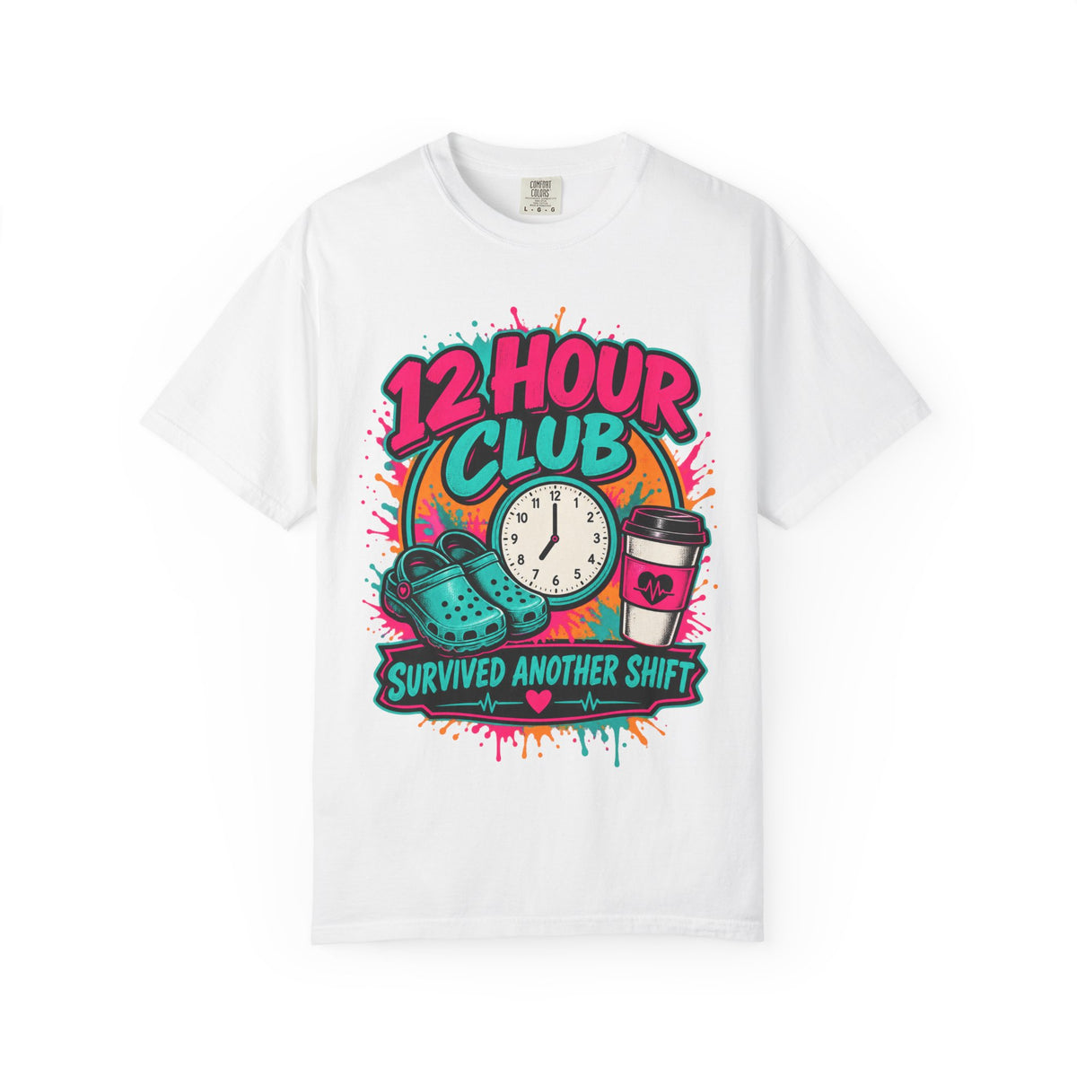 12 Hour Club Survived Another Shift Nurse Comfort Colors T-Shirt