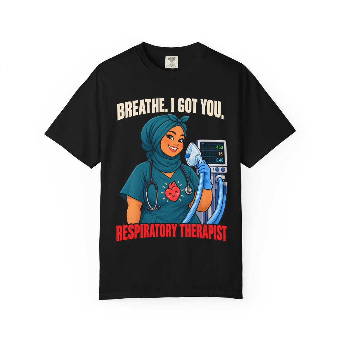 Breathe I Got You Respiratory Therapist Tee
