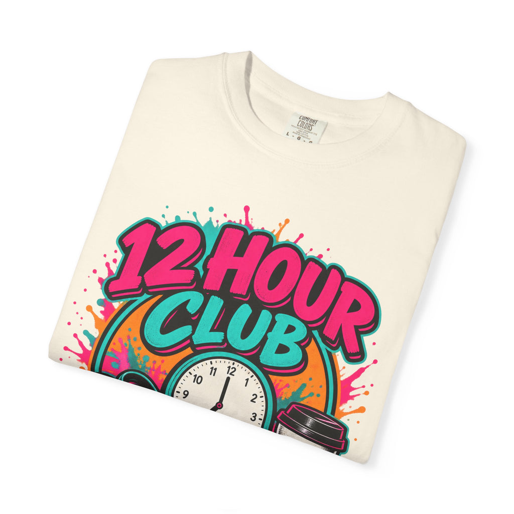 12 Hour Club Survived Another Shift Nurse Comfort Colors T-Shirt