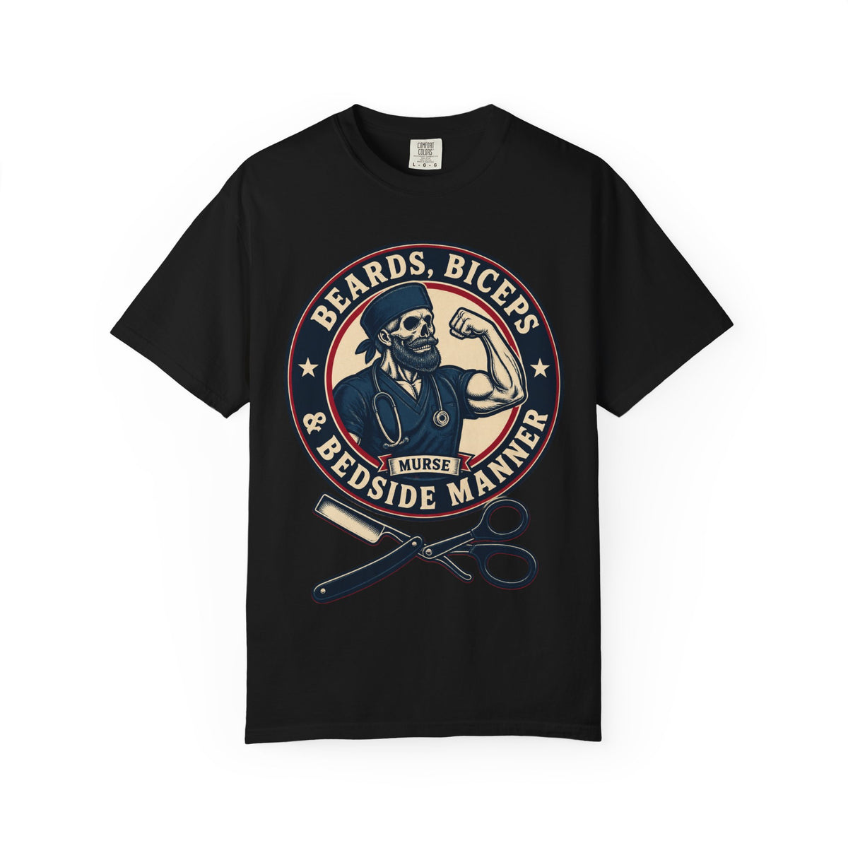 Beards Biceps and Bedside Manner Murse Skeleton Nurse Comfort Colors T-Shirt